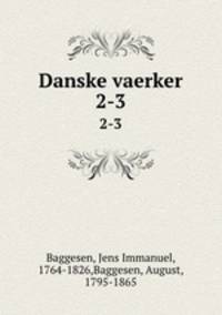 Danske vaerker. 2-3
