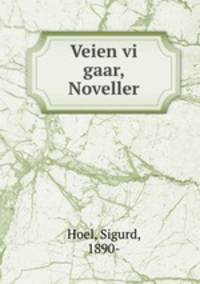 Veien vi gaar, Noveller