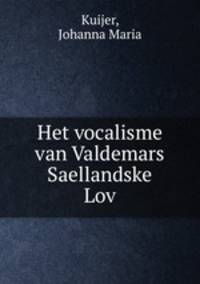 Het vocalisme van Valdemars Saellandske Lov