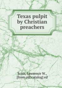 Texas pulpit by Christian preachers