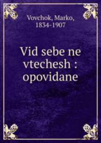 Vid sebe ne vtechesh : opovidane