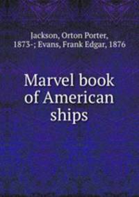 Marvel book of American ships