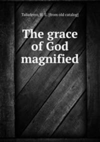 The grace of God magnified