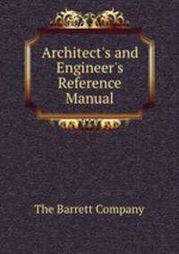 Architect`s and Engineer`s Reference Manual