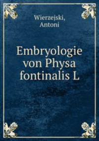 Embryologie von Physa fontinalis L.