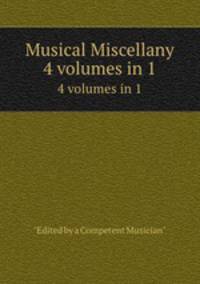 Musical Miscellany. 4 volumes in 1