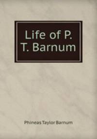 Life of P. T. Barnum