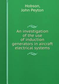 An investigation of the use of induction generators in aircraft electrical systems.