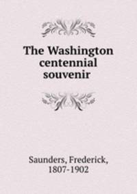 The Washington centennial souvenir