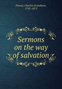 Sermons on the way of salvation