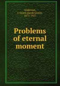 Problems of eternal moment