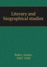 Literary and biographical studies