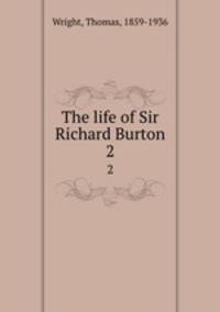 The life of Sir Richard Burton. 2