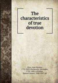 The characteristics of true devotion