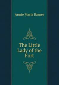 The Little Lady of the Fort