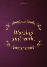 Worship and work: