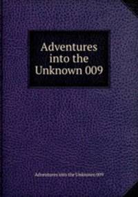 Adventures into the Unknown 009