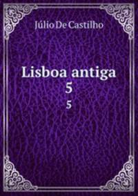 Lisboa antiga. 5