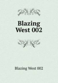 Blazing West 002