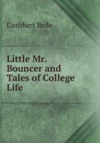 Little Mr. Bouncer and Tales of College Life