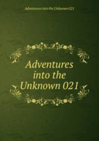 Adventures into the Unknown 021