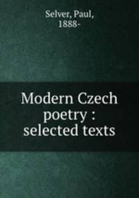 Modern Czech poetry : selected texts
