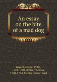 An essay on the bite of a mad dog