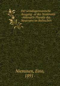 Der urindogermanische Ausgang -ai des Nominativ -Akkusativ Pluralis des Neutrums im Baltischen