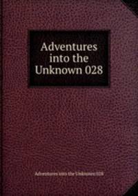Adventures into the Unknown 028