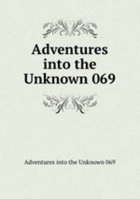 Adventures into the Unknown 069