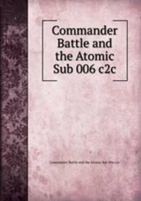 Commander Battle and the Atomic Sub 006 c2c