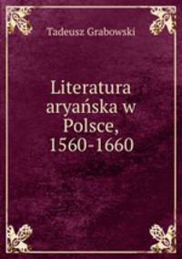 Literatura aryaska w Polsce, 1560-1660