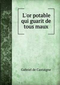 L`or potable qui guarit de tous maux