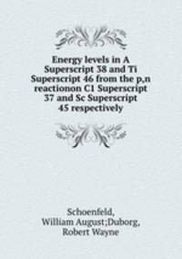 Energy levels in A Superscript 38 and Ti Superscript 46 from the p,n reactionon C1 Superscript 37 and Sc Superscript 45 respectively