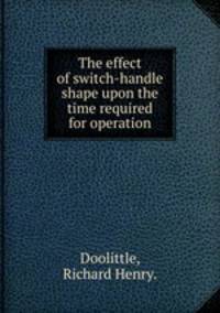 The effect of switch-handle shape upon the time required for operation.