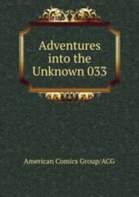 Adventures into the Unknown 033