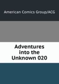 Adventures into the Unknown 020