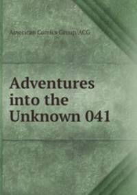 Adventures into the Unknown 041