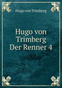 Hugo von Trimberg Der Renner 4