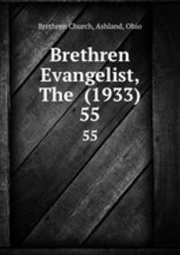 Brethren Evangelist, The (1933). 55