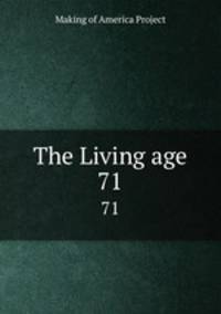 The Living age. 71