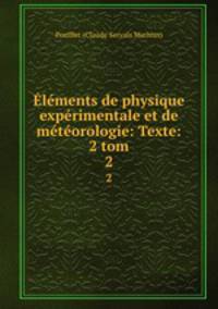 lments de physique exprimentale et de mtorologie: Texte: 2 tom.. 2