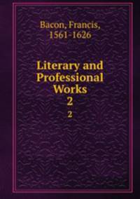Literary and Professional Works. 2
