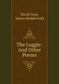 The Luggie: And Other Poems