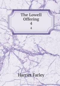 The Lowell Offering. 4