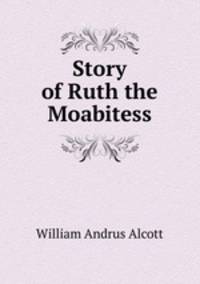 Story of Ruth the Moabitess
