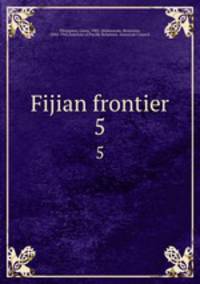 Fijian frontier. 5