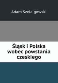 lsk i Polska wobec powstania czeskiego