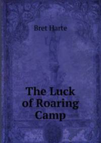 The Luck of Roaring Camp