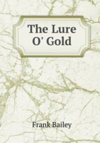 The Lure O` Gold